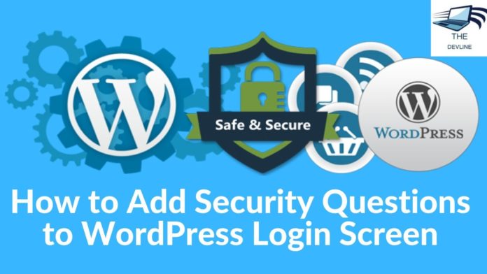How to Add Security Questions to WordPress Login Screen How to Add Security Questions to WordPress Login Screen