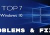 Top 7 Windows 10 Problems & Fixes Top-7-Windows-10-Problems-Fixes