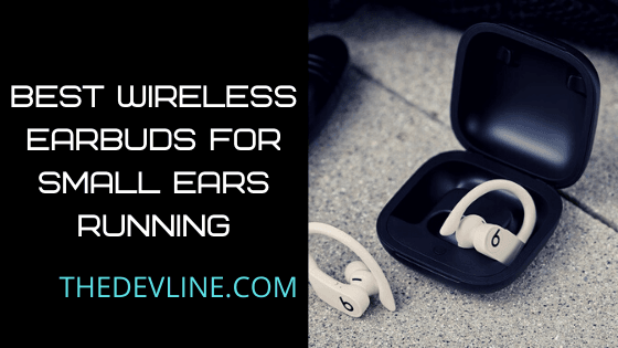 best wireless earbuds for small ears running