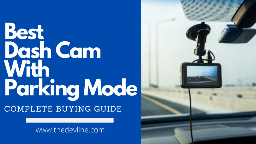 Best Dash Cam With Parking Mode