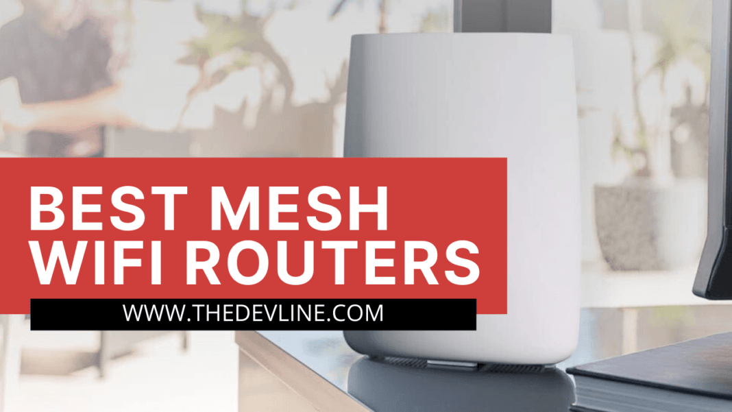 Top 10 Best Mesh WiFi Network Routers in 2025