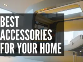 Best Accessories for Your Home