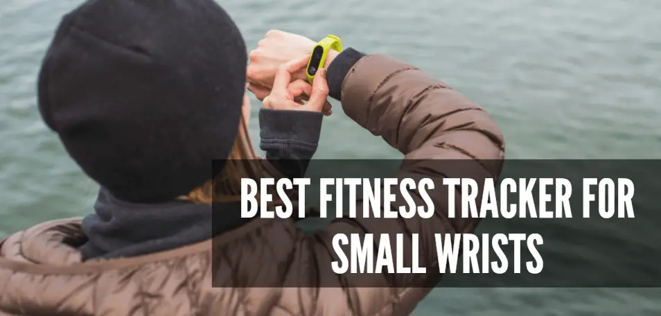 Best Fitness Tracker For Small Wrists