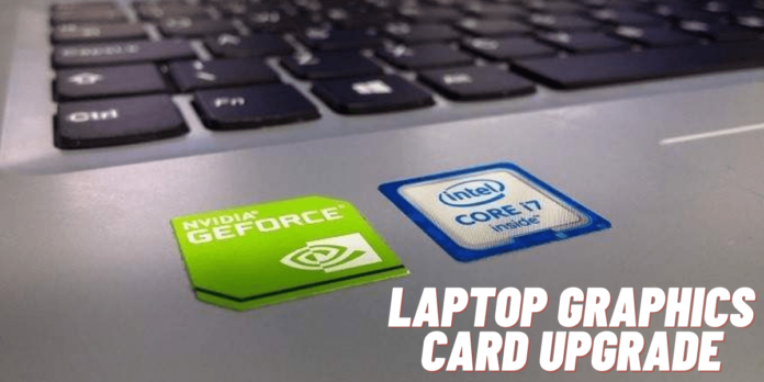 Laptop-Graphics-Card-Upgrade How to change graphics card on laptop