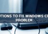 Solutions to Fix Windows crash problem