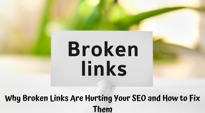 Why Broken Links Are Hurting Your SEO and How to Fix Them